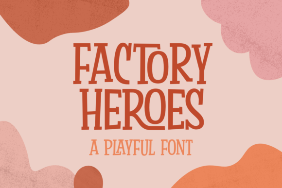 The Rise of Factory Heroes: Why This Playful Font is Reshaping Digital Creativity